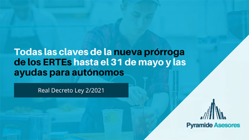Todas las claves de la nueva prórroga de los ERTEs hasta el 31 de mayo y las ayudas para autónomos